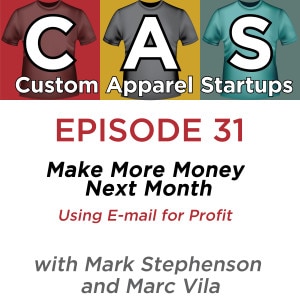 episode 31 custom apparel startups