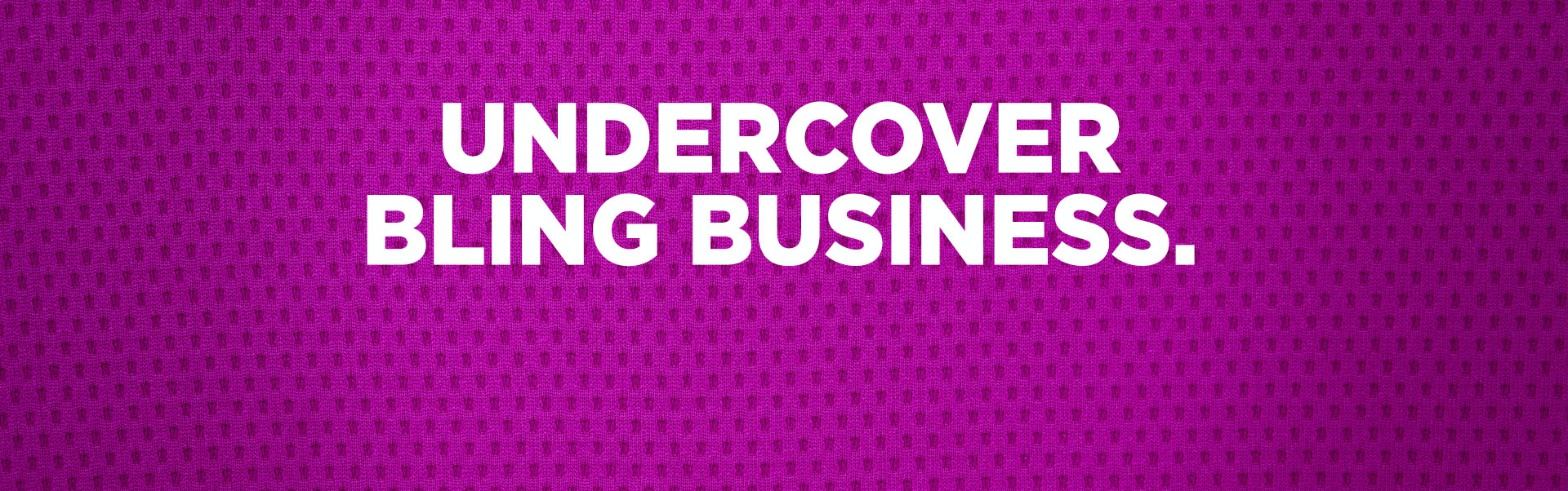 undercover-bling
