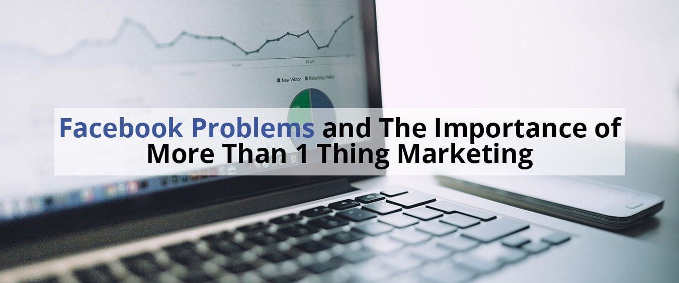 Facebook Problems This Week! | The Importance of More-than-one-thing Marketing